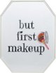 Πίνακας - But first Makeup 28x38cm