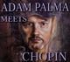 Adam Palma meets Chopin CD