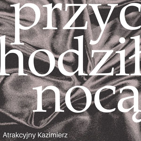 Atrakcyjny Kazimierz - Przychodzil Noca (επανέκδοση)