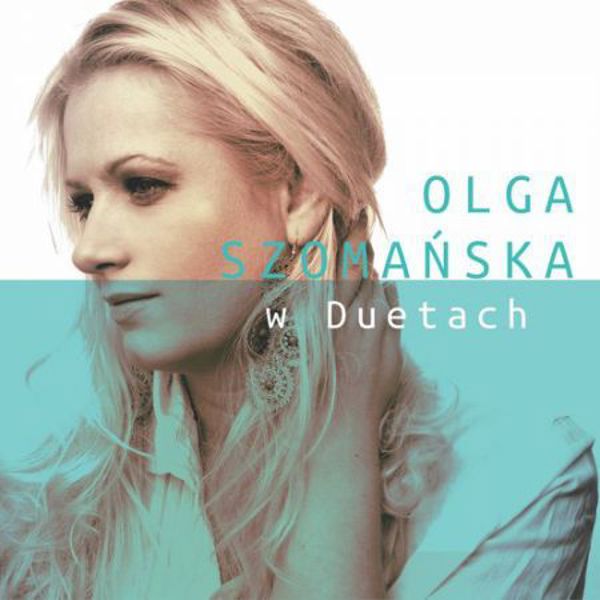 CD Szomanska Olgaq w duetach