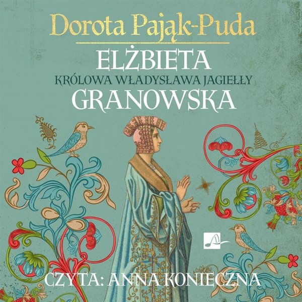 Elzbieta Granowska Krolowa Wladyslawa Jagielly CD