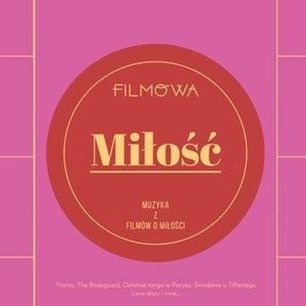Filmowa Milosc. Muzyka Z Filmow O Milosci CD