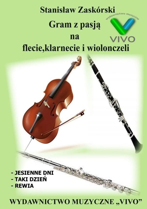 Gram z pasja na flecie, klarnecie i wiolonczeli