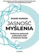 Jasnosc myslenia. Praktyczny podrecznik przekuwan