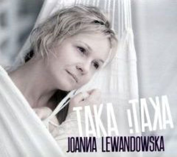 Joanna Lewandowska - Taka I Taka