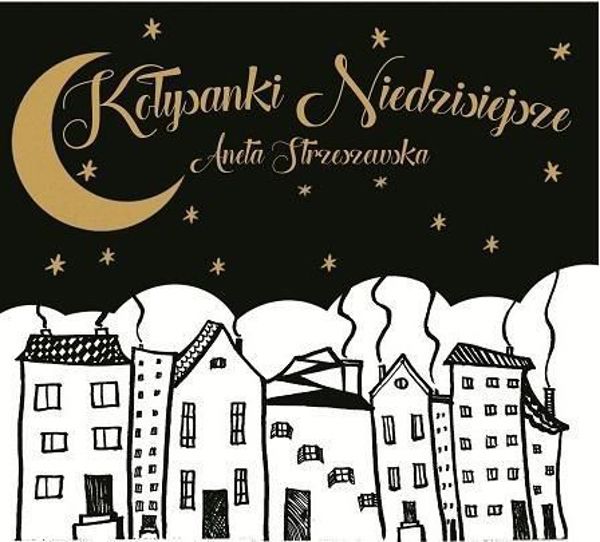 Kolysanki Niedzisiejsze CD