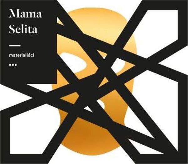 Mama Selita - Materialisci