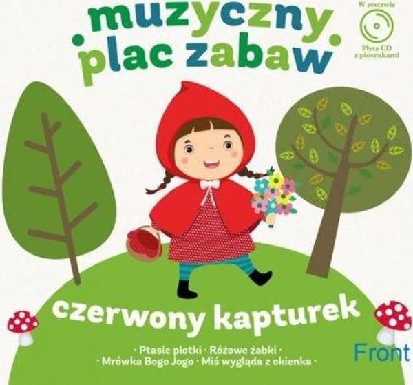Muzyczny plac zabaw. Czerwony Kapturek + CD