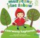 Muzyczny plac zabaw. Czerwony Kapturek + CD