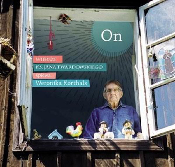 On - Wiersze Ks. J. Twardowskiego. W. Korthals