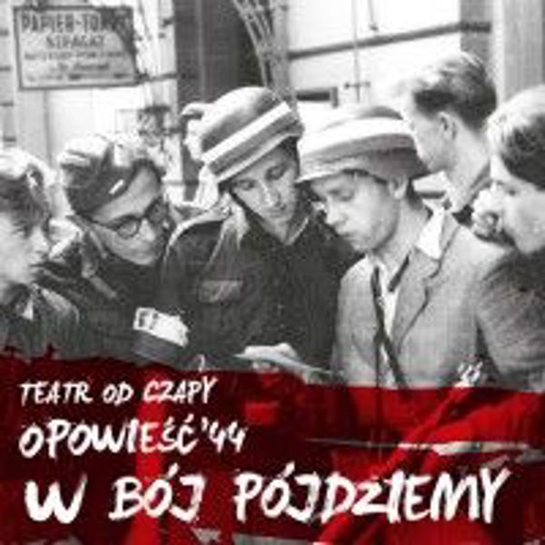 Opowiesc 44 W boj pojdziemy vol.1