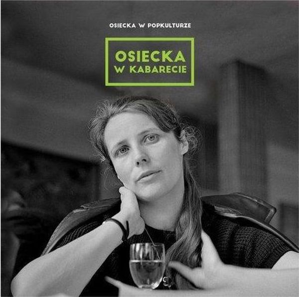 Osiecka w popkulturze: w kabarecie CD