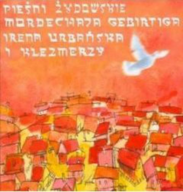 Piesni Zydowskie Mordechaja Gebirtiga CD