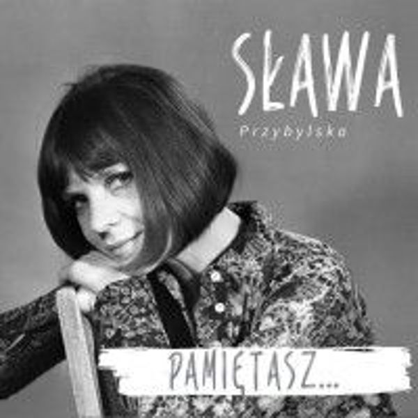 Przybylska Slawa Pamietasz...