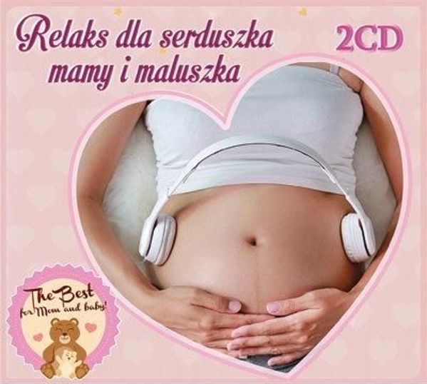 Relaks dla serduszka mamy i maluszka 2 CD