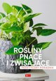 Rosliny pnace i zwisajace poradnik praktyczny EDUKAMP