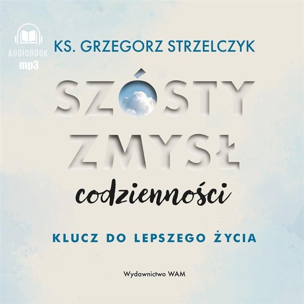Szosty zmysl codziennosci. Klucz do lepszego CD EDUKAMP