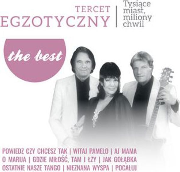 Tercet Egzotyczny - Tysiace Miast Miliony Chwil - The Best