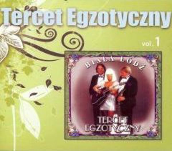 Tercet Egzotyczny vol.1 - Biala Lodz