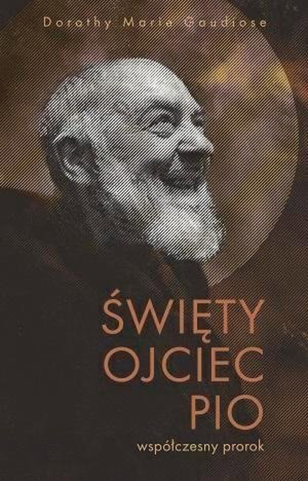 WDS Sandomierz Swiety Ojciec Pio - wspolczesny prorok
