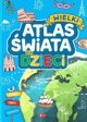 Wielki atlas swiata dla dzieci EDUKAMP